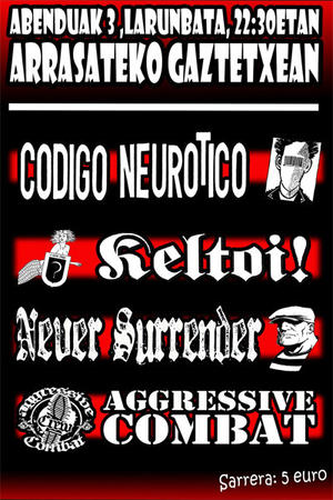 ENTRADAS PARA CODIGO NEUROTICO, KELTOI!, NEVER SURRENDER, AGGRESSIVE COMBAT 
