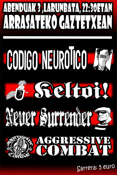 ENTRADAS PARA CODIGO NEUROTICO, KELTOI!, NEVER SURRENDER, AGGRESSIVE COMBAT